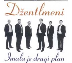 DZENTLMENI - Imala je drugi plan, 2010 (CD)